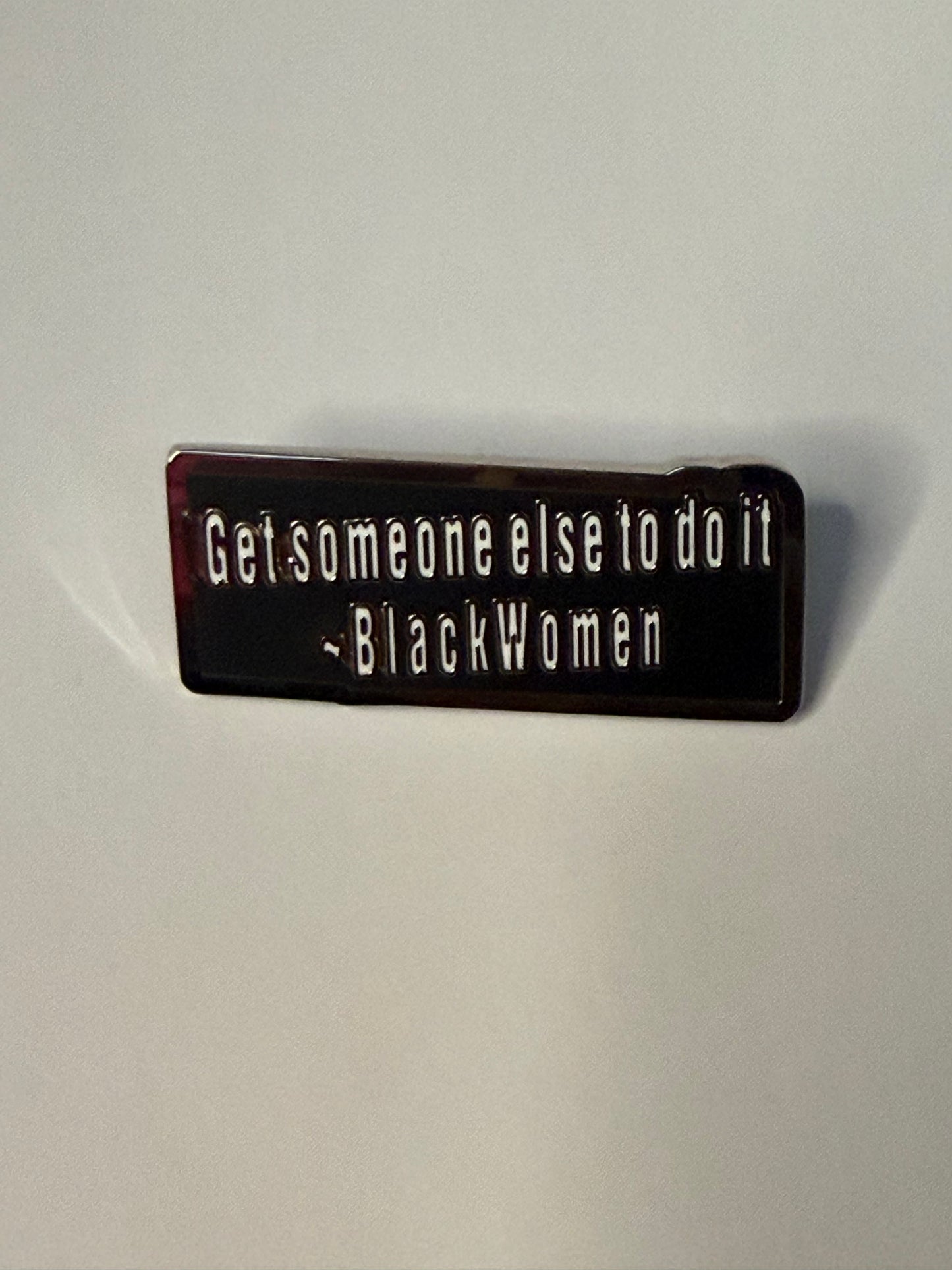 Enamel Pin - Get someone else to do it